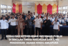 SOSIALISASI KETERBUKAAN INFORMASI PUBLIK DI STKIP AGAMA HINDU AMLAPURA